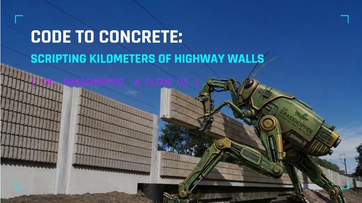 Code to Concrete: automating kilometres of highway noise walls